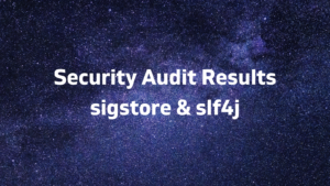 Security Audit Results for sigstore and slf4j
