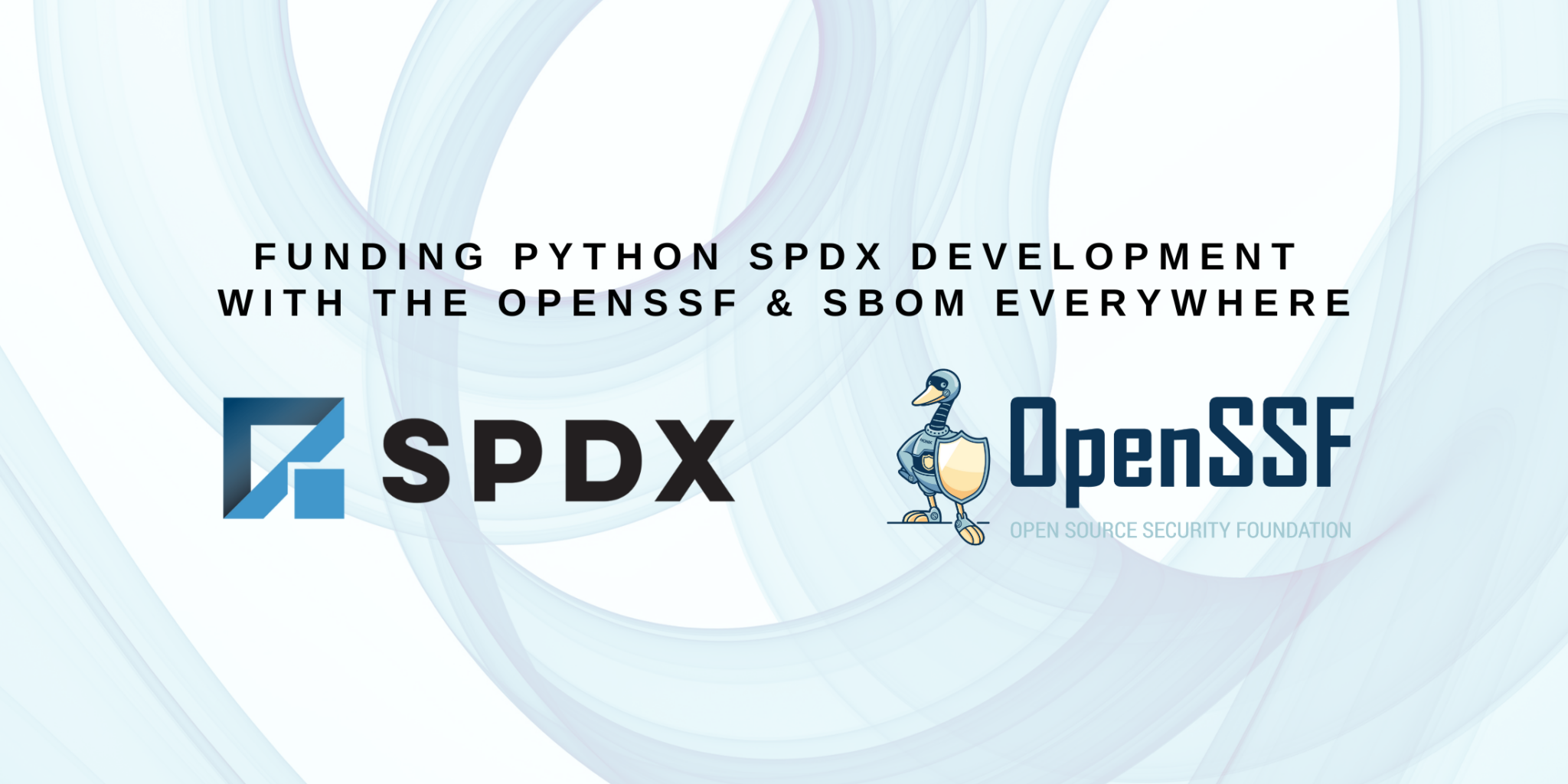 SPDX OpenSSF SBOM Everywhere