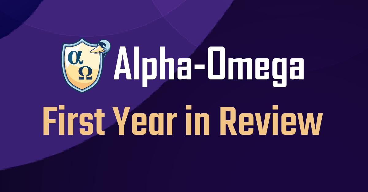 Alpha-Omega First Year in Review