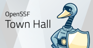OpenSSF Town Hall