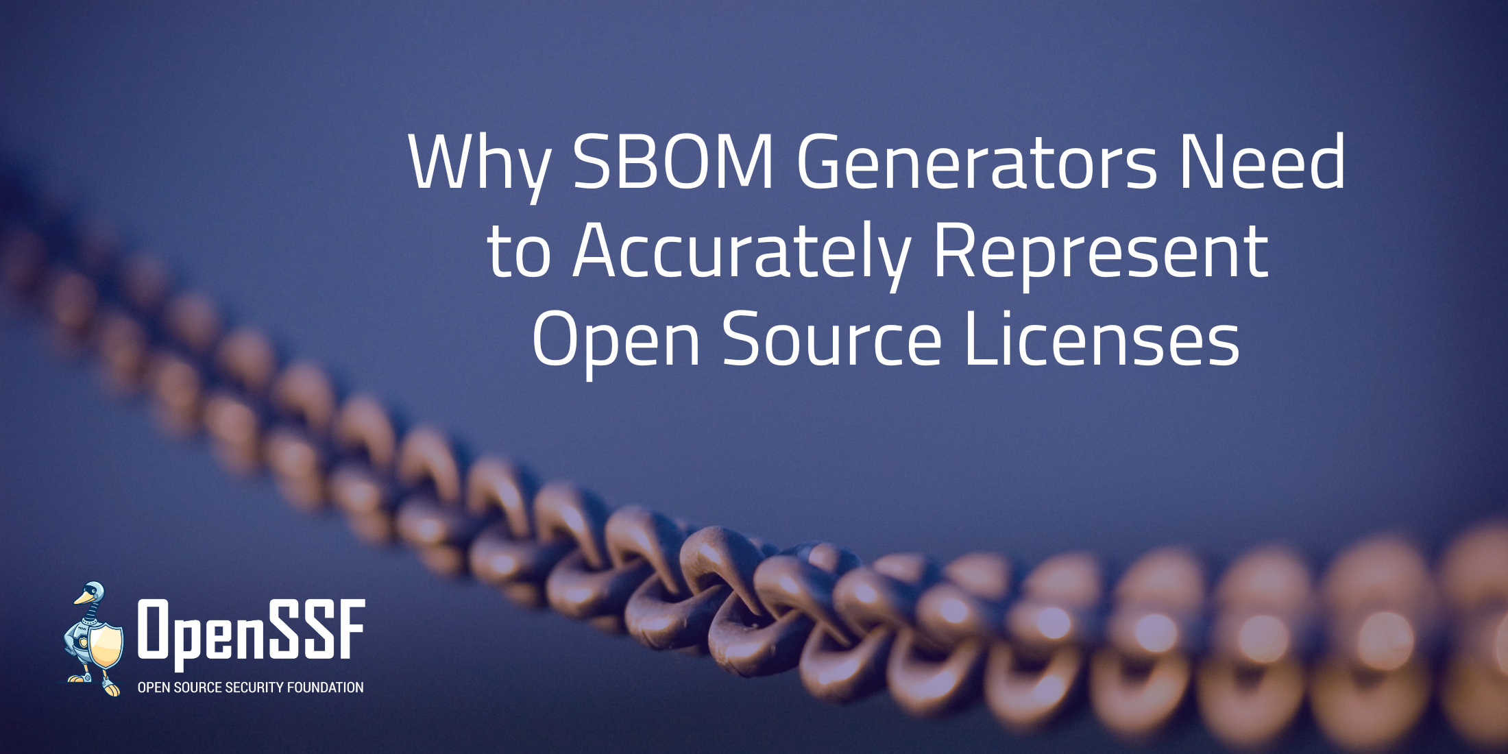 OpenSSF Why SBOM Generators Need to Accurately Represent Open Source Licenses